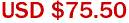 USD $75.50