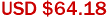 USD $64.18