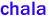 chala
