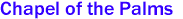 Chapel of the Palms  