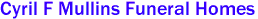 Cyril F Mullins Funeral Homes  