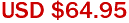 USD $64.95