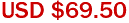 USD $69.50