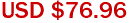 USD $76.96