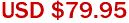 USD $79.95