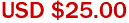 USD $25.00