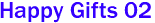 Happy Gifts 02