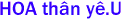 HOA th�n y�.U