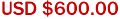 USD $600.00