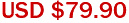 USD $79.90