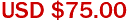 USD $75.00