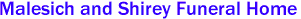Malesich and Shirey Funeral Home