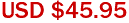 USD $45.95