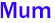 Mum