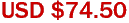 USD $74.50