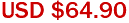 USD $64.90
