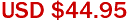 USD $44.95