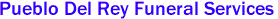 Pueblo Del Rey Funeral Services 