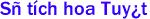 Sự t�ch hoa Tuyết 