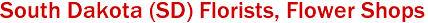 South Dakota (SD) Florists, Flower Shops 