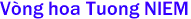 V�ng hoa Tuong NIEM