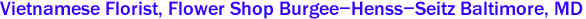  Vietnamese Florist, Flower Shop Burgee-Henss-Seitz Baltimore, MD