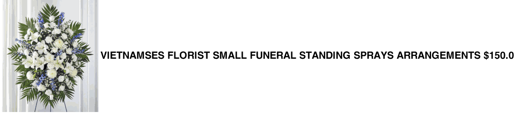 Vietnamses Florist SMALL Funeral Standing Sprays Arrangements $150.0
