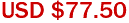 USD $77.50