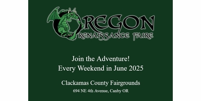 Oregon Renaissance Faire <span style="color:green"> JUNE '25</span><HR>