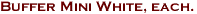Buffer Mini White, each.