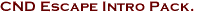 CND Escape Intro Pack.