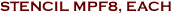 STENCIL MPF8, EACH