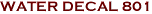 WATER DECAL 801