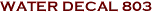 WATER DECAL 803