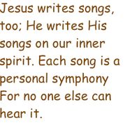 Jesus Writes Songs, Too (Gospel Solo)