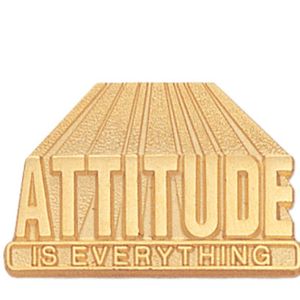 ATTITUDEIS EVERYTHING PIN