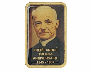 FRERE ANDRE 150 IEME ANNIVERSAIRE PIN