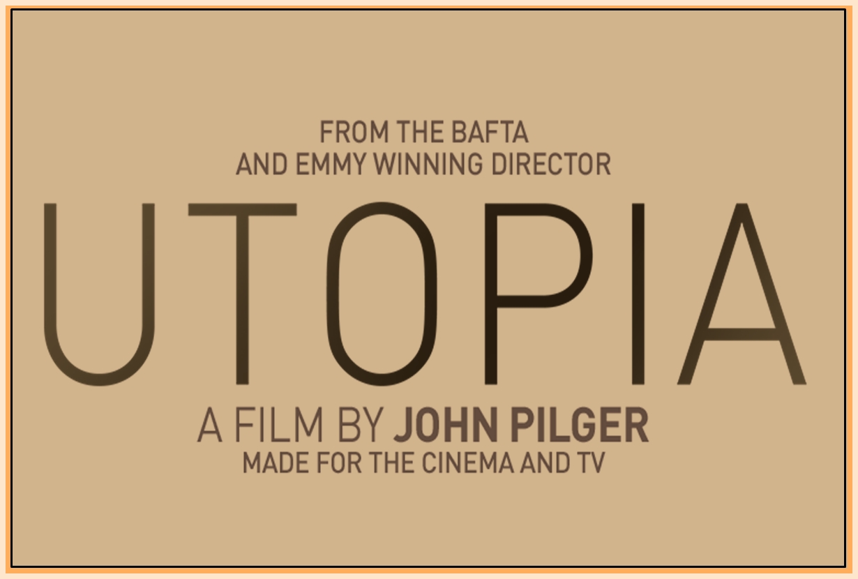 UTOPIA 2013 AUSTRALIA DOCUMENTARY JOHN PILGER RARE DVD
