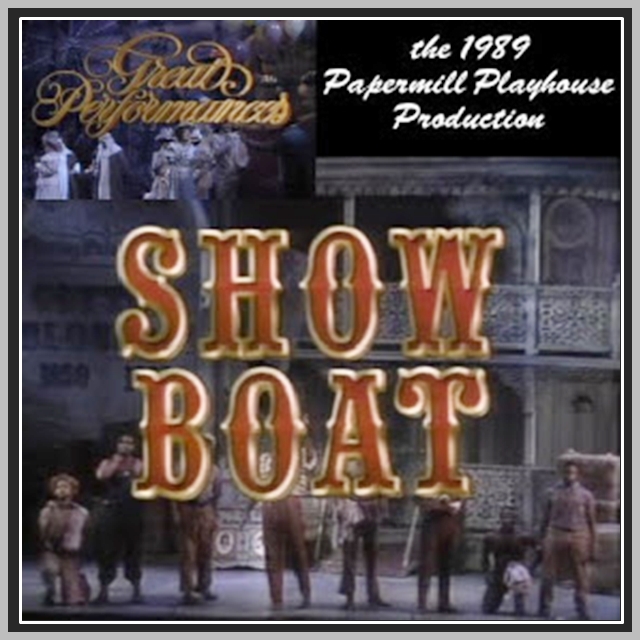 SHOW BOAT PAPER MILL PLAYHOUSE 1989 2 DVDS