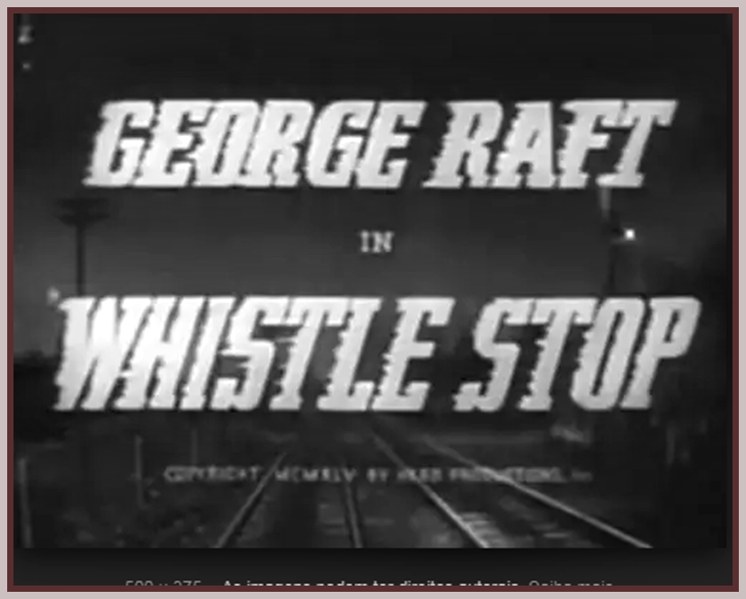 WHISTLE STOP 1946 RAFT RARE DVD