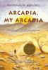Arcadia, My Arcadia (English edition)