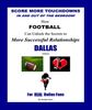 Score More TD's!<br>DALLAS Edition