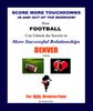 Score More TD's!<br>DENVER Edition