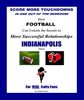 Score More TDs!<br>INDIANAPOLIS Edition