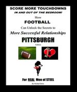 Score More TD's!<br>PITTSBURGH Edition