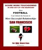 Score More TD's!<br>SAN FRANCISCO Edition
