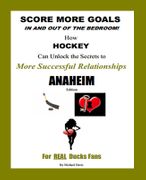 Score More Goals - <br>ANAHEIM Edition