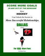 Score More Goals -<br>DALLAS Edition