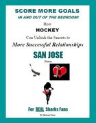 Score More Goals - <br>SAN JOSE Edition