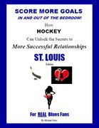 Score More Goals - <br>ST. LOUIS Edition